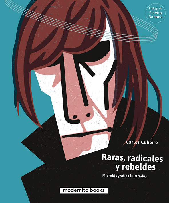 Raros, radicales y rebeldes